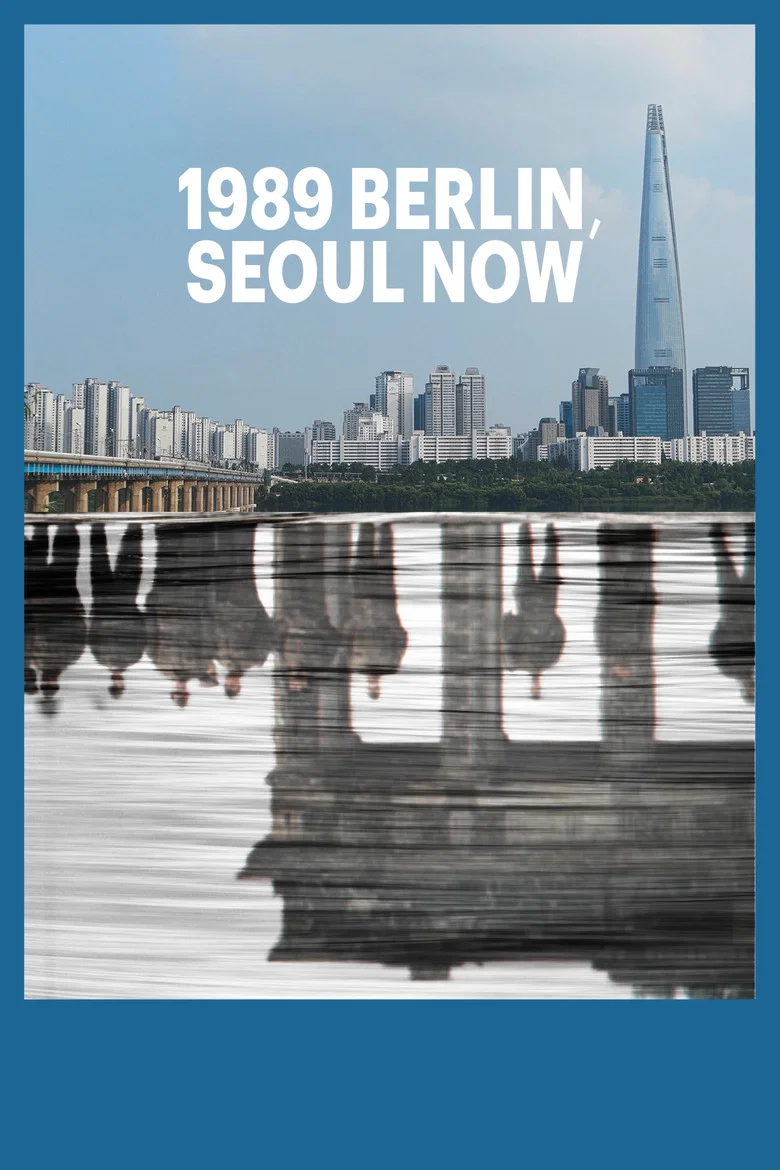 1989 Berlin, Seoul Now poster