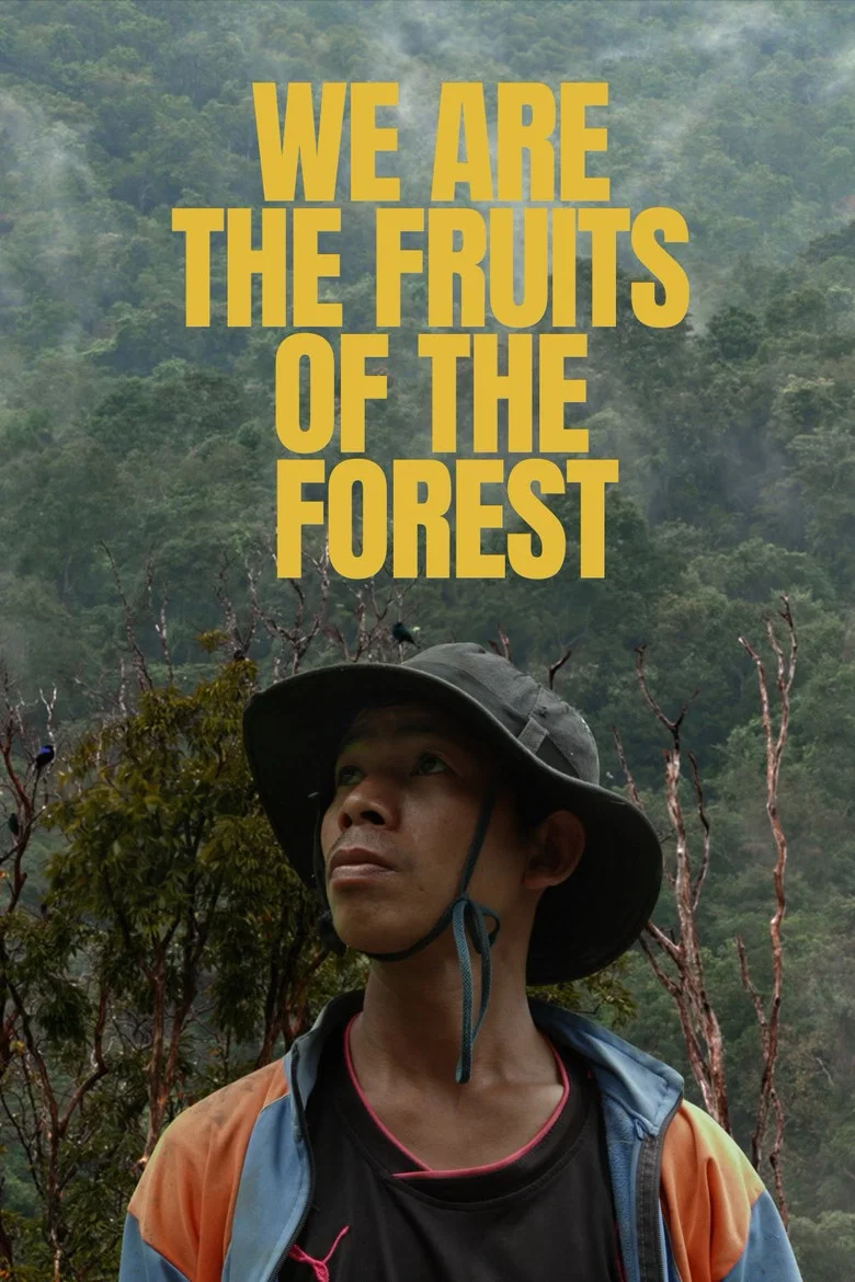 We Are the Fruits of the Forest poster