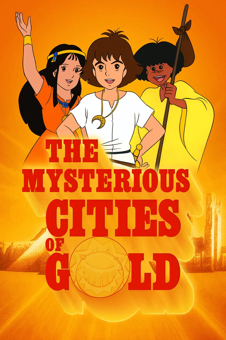 The Mysterious Cities of Gold poster